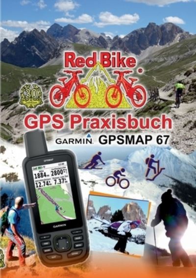 Cover for Red Bike Nußdorf a.Inn · GPS Praxisbuch Garmin GPSMAP 67 (Book) (2023)