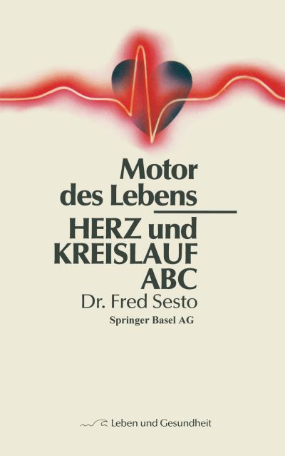 Cover for F Sesto · Herz Und Kreislauf ABC: Motor Des Lebens - Leben Und Gesundheit (Paperback Book) [1987 edition] (1986)