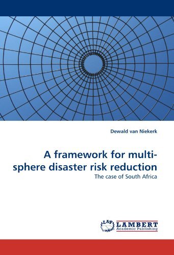 Cover for Dewald Van Niekerk · A Framework for Multi-sphere Disaster Risk Reduction: the Case of South Africa (Paperback Book) (2010)