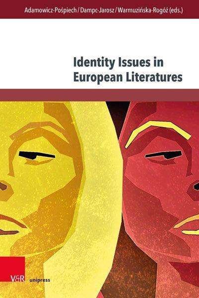 Cover for Agnieszka Adamowicz-Pospiech · Identity Issues in European Literatures (Hardcover Book) (2022)