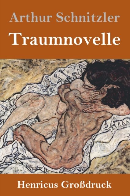 Cover for Arthur Schnitzler · Traumnovelle (Grossdruck) (Gebundenes Buch) (2019)