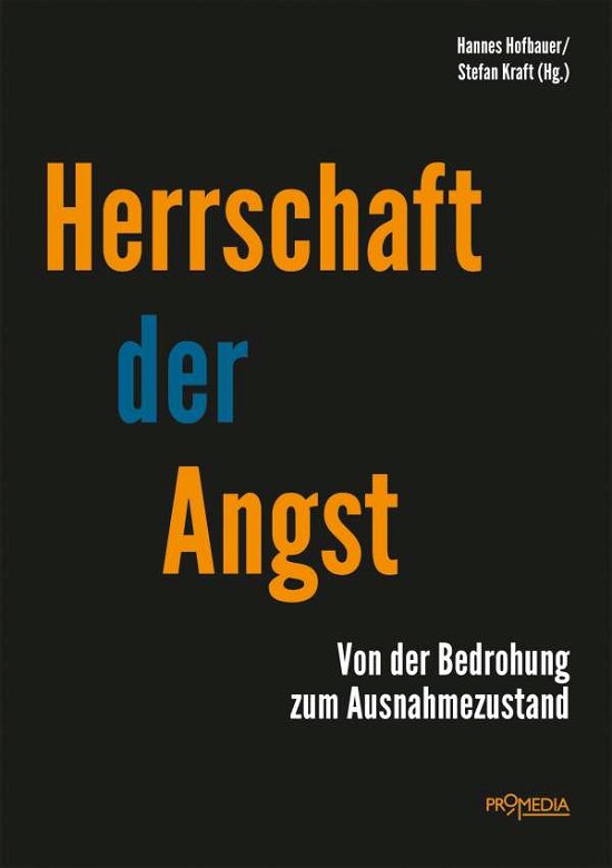Cover for Hofbauer, Hannes; Kraft, Stefan (hg) · Herrschaft der Angst (Bog)