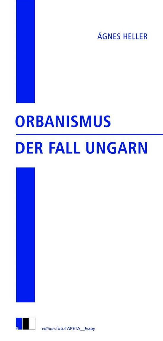 Orbanismus - Heller - Books -  - 9783940524881 - 