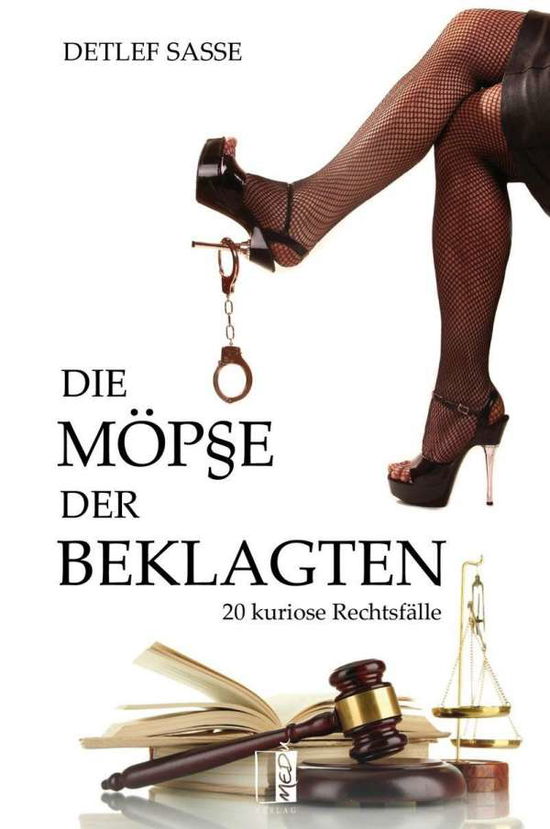 Cover for Sasse · Die Möpse der Beklagten (Book)