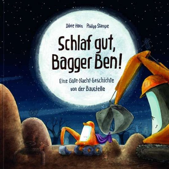 Cover for Horn · Schlaf gut, Bagger Ben! (Book)