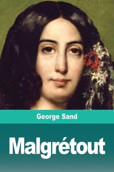 Cover for George Sand · Malgretout (Paperback Bog) (2020)