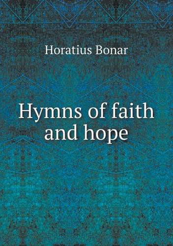 Cover for Horatius Bonar · Hymns of Faith and Hope (Paperback Book) (2013)