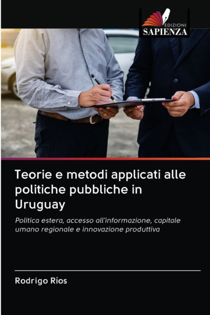 Cover for Rodrigo Ríos · Teorie e metodi applicati alle politiche pubbliche in Uruguay (Paperback Book) (2020)