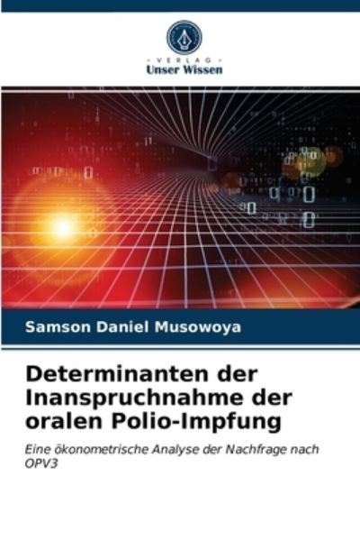 Cover for Samson Daniel Musowoya · Determinanten der Inanspruchnahme der oralen Polio-Impfung (Paperback Book) (2021)