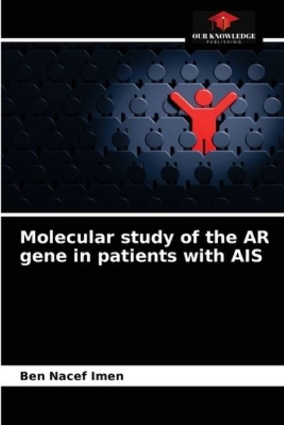 Cover for Ben Nacef Imen · Molecular study of the AR gene in patients with AIS (Paperback Book) (2021)