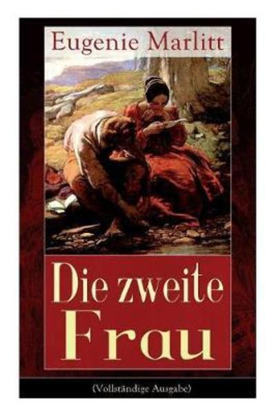 Cover for Eugenie Marlitt · Die zweite Frau (Paperback Book) (2017)