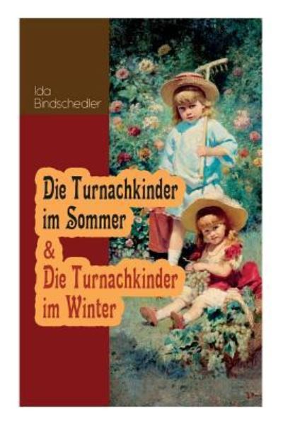 Cover for Ida Bindschedler · Die Turnachkinder im Sommer &amp; Die Turnachkinder im Winter (Taschenbuch) (2018)