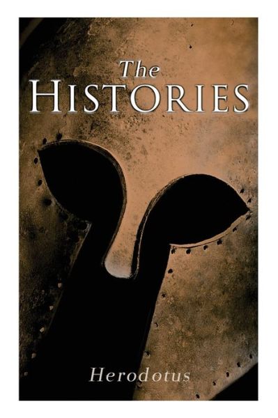 The Histories - Herodotus - Livros - E-Artnow - 9788027330881 - 14 de dezembro de 2018