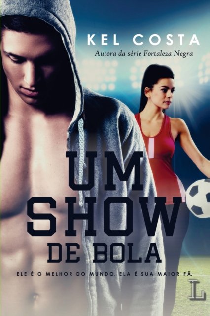 Cover for Kel Costa · Um Show de Bola (Taschenbuch) (2021)