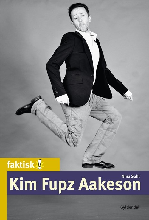 Cover for Nina Sahl · Faktisk!: Kim Fupz Aakeson (Hæftet bog) [1. udgave] (2012)