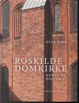 Cover for Ulla Kjær · Roskilde domkirke (Bound Book) [1e uitgave] [Indbundet] (2013)