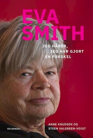 Cover for Anne Knudsen; Steen Valgreen-Voigt · Eva Smith (Taschenbuch) [1. Ausgabe] (2020)