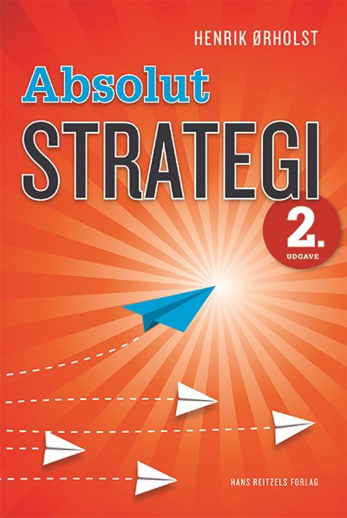 Cover for Henrik Ørholst · Absolut Strategi (Sewn Spine Book) [2e uitgave] (2024)