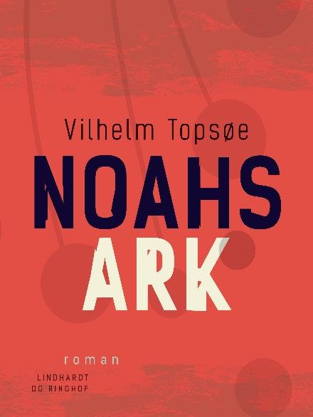 Cover for Vilhelm Topsøe · Noahs ark (Sewn Spine Book) [1er édition] (2017)