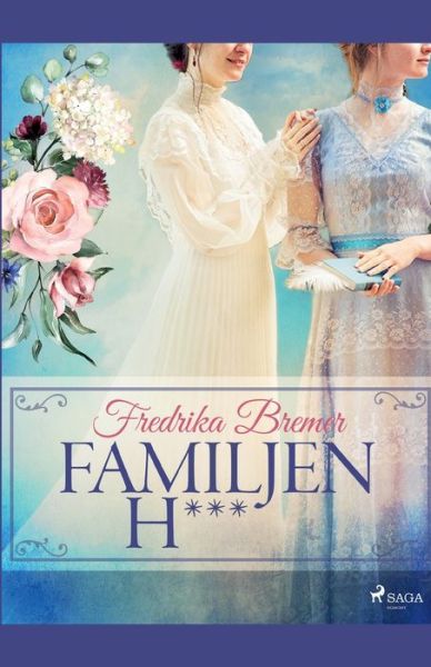 Cover for Fredrika Bremer · Familjen H*** (Paperback Book) (2020)