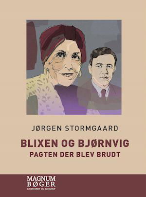 Cover for Jørgen Stormgaard · Blixen og Bjørnvig. Pagten der blev brudt (Storskrift) (Inbunden Bok) [2:a utgåva] (2022)