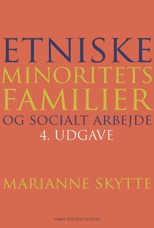 Marianne Skytte · Etniske minoritetsfamilier og socialt arbejde (Sewn Spine Book) [4th edição] (2016)