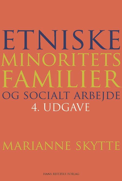 Marianne Skytte · Etniske minoritetsfamilier og socialt arbejde (Sewn Spine Book) [4.º edición] (2016)