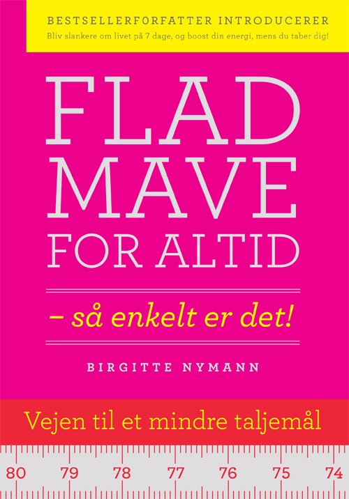 Cover for Birgitte Nymann · Flad mave for altid (Sewn Spine Book) [1.º edición] (2011)