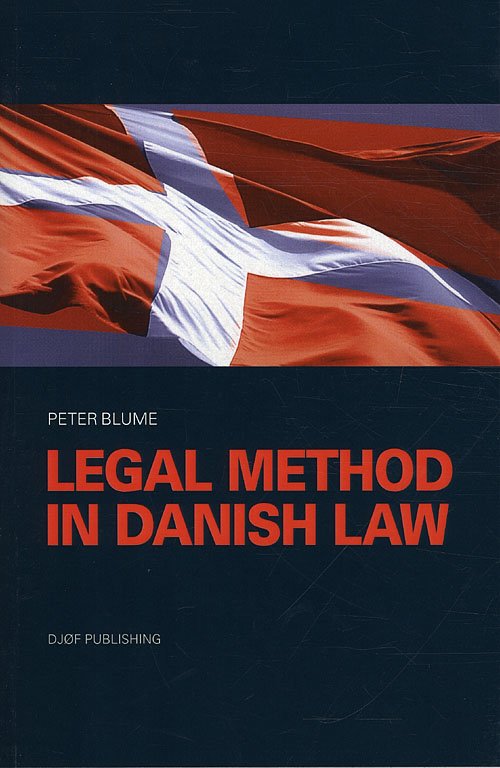 Cover for Peter Blume · Legal Method in Danish Law (Sewn Spine Book) [1. Painos] (2011)