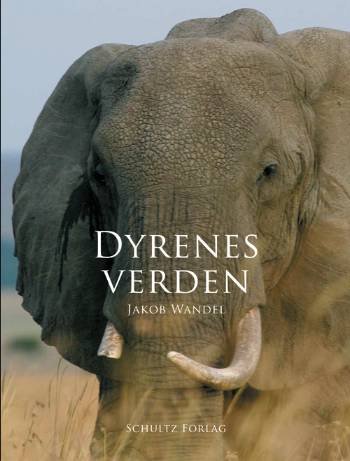 Cover for Jakob Wandel · Dyrenes verden (Indbundet Bog) [1. udgave] (2006)