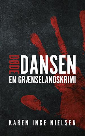 Cover for Karen Inge Nielsen · Grænselandsserien: Dødedansen (Sewn Spine Book) [2º edição] (2023)