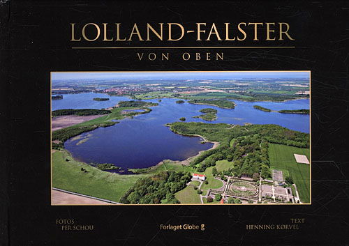 Cover for Henning Kørvel · Lolland-Falster Von Oben (Gebundesens Buch) [1. Ausgabe] [Indbundet] (2011)