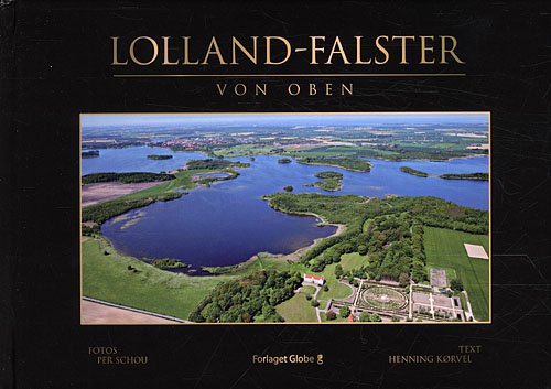 Cover for Henning Kørvel · Lolland-Falster Von Oben (Innbunden bok) [1. utgave] [Indbundet] (2011)