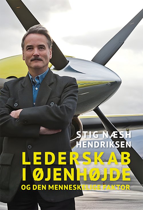 Cover for Stig Næsh Hendriksen · Lederskab i øjenhøjde og den menneskelige faktor (Hæftet bog) [1. udgave] (2023)