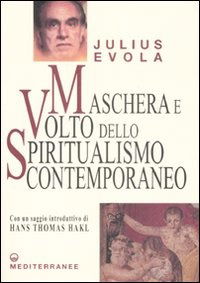 Maschera E Volto Dello Spiritualismo Contemporaneo - Julius Evola - Books -  - 9788827219881 - 