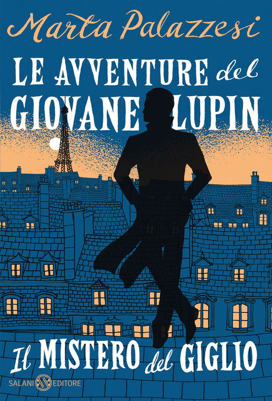 Cover for Marta Palazzesi · Il Mistero Del Giglio. Le Avventure Del Giovane Lupin (Book)