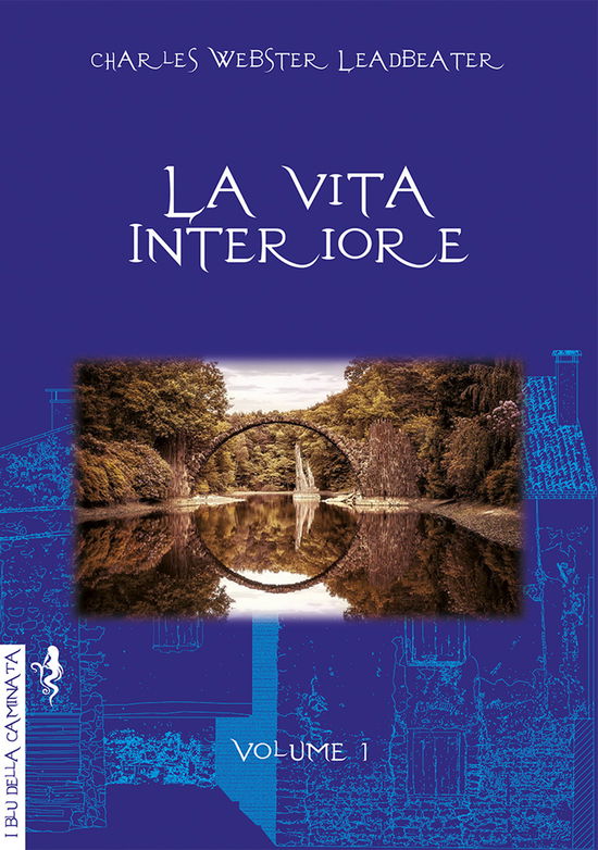 Cover for Charles Webster Leadbeater · La Vita Interiore Volume 1 (Book)