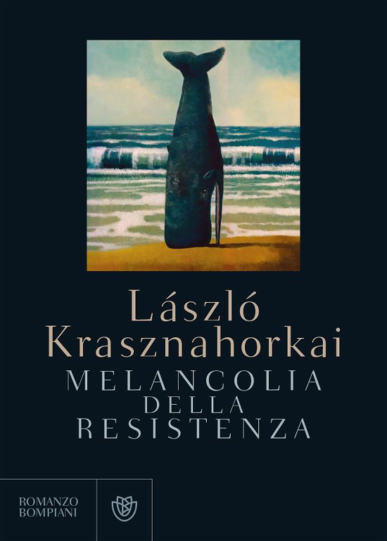 Cover for László Krasznahorkai · Melancolia Della Resistenza (Book)