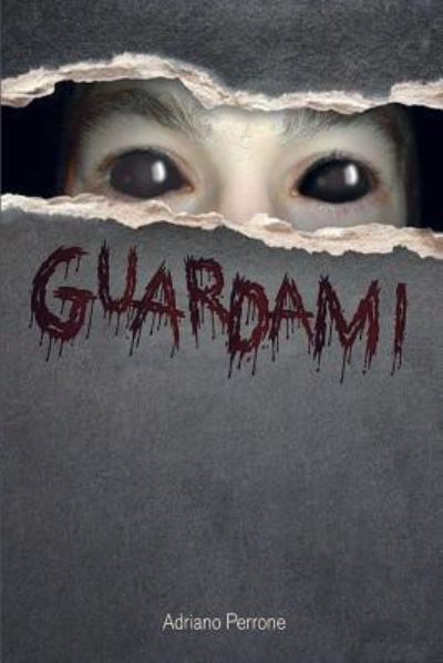 Cover for Adriano Perrone · Guardami (Paperback Book) (2016)