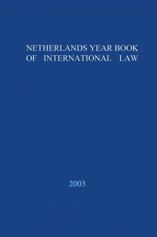 Cover for T M C Asser Institute · Netherlands Yearbook of International Law - 2003 - Netherlands Yearbook of International Law (Hardcover bog) (2005)
