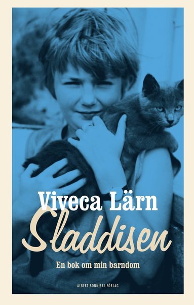 Cover for Viveca Lärn · Sladdisen : en bok om min barndom (Bound Book) (2019)