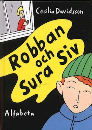 Cover for Cecilia Davidsson · Robban och sura Siv (Bound Book) (2002)