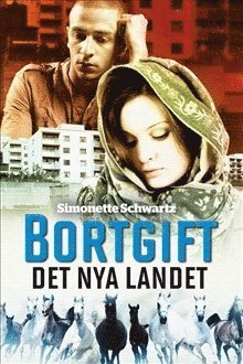 Cover for Simonette Schwartz · Unga Läsare: Bortgift 2. Det nya landet (Bound Book) (2014)