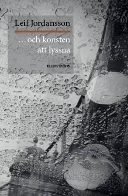 Cover for Leif Jordansson · Och Konsten Att Lyssna. en Bok Om Musik Och Ljud (Book) (2014)