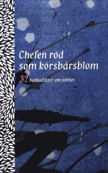 Cover for Niklas Lindstedt · Chefen röd som körsbärsblom : 32 haikudikter om jobbet (Bound Book) (2010)