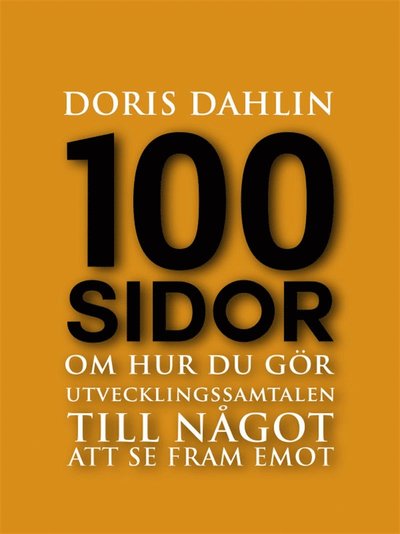 Cover for Doris Dahlin · 100 sidor om hur du lyckas med dina utvecklingssamtal (ePUB) (2014)