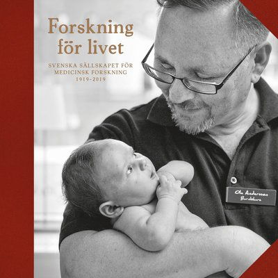 Cover for Natalie von der Lehr · Forskning för livet : Svenska Sällskapet för Medicinsk Forskning 1919-2019 (Book) (2019)