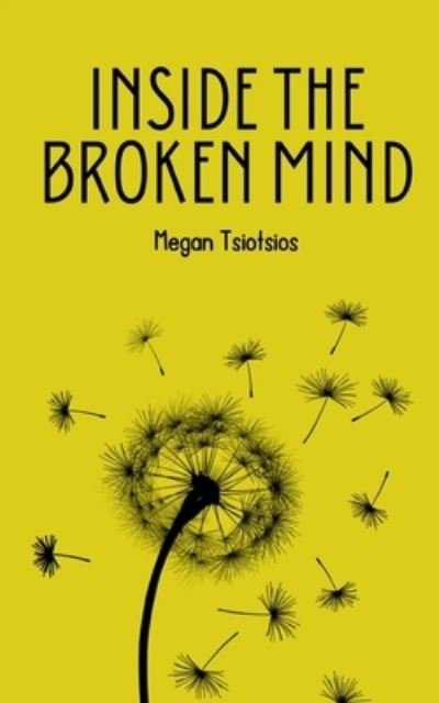 Cover for Megan Tsiotsios · Inside the Broken Mind (Paperback Book) (2023)