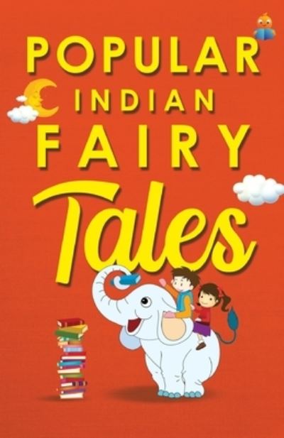 Popular Indian Fairy Tales - Stuti Gupta - Books - Srishti Publishers & Distributors - 9789387022881 - June 28, 2020