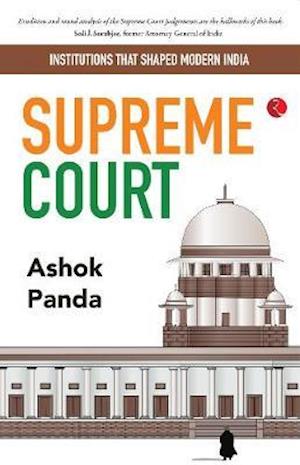 Cover for Ashok Panda · INSTITUTIONS THAT SHAPED MODERN INDIA: Supreme Court (Hardcover Book) (2020)
